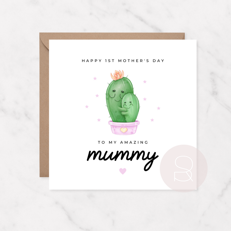 Happy 1st Mother's Day To My Amazing Mummy | Cactus