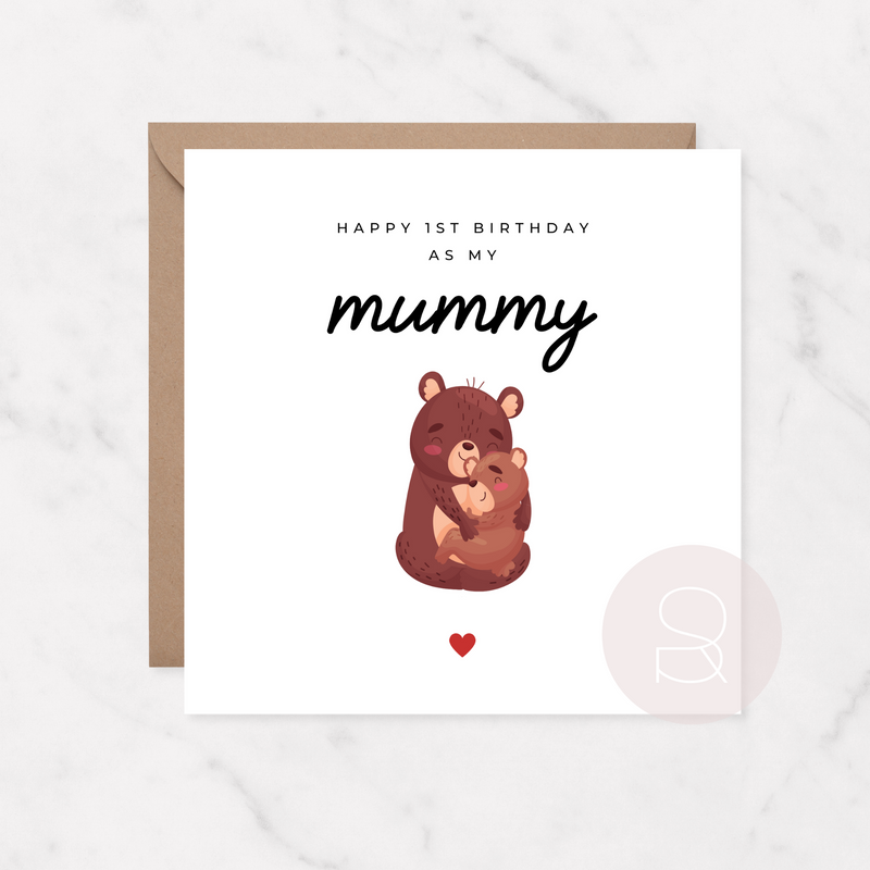 Happy 1st Birthday As My Mummy | Bear