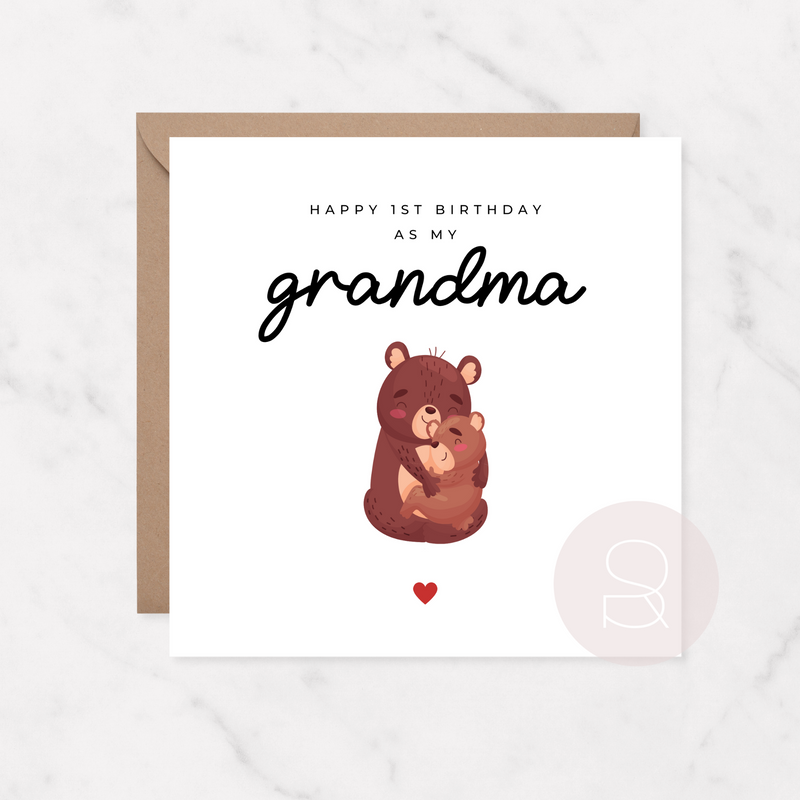 Happy 1st Birthday As My Grandma | Bear